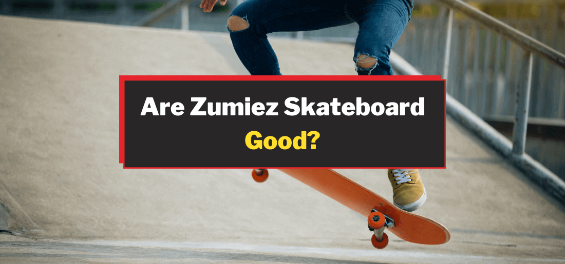 Zumiez Skateboards_Pros & Cons