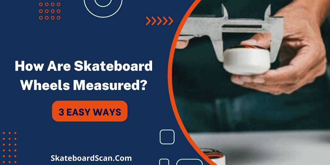Ways to measure skateboard wheels size & diameter